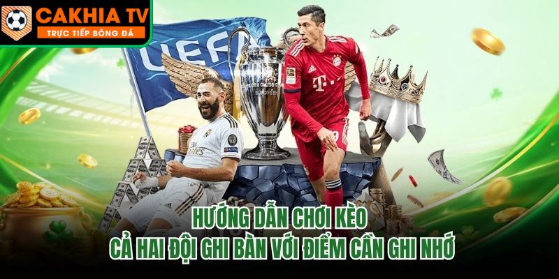 Hướng Dẫn Chơi Kèo Cả Hai Đội Ghi Bàn Với Điểm Cần Ghi Nhớ